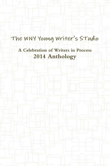 The WNY Young Writer's Studio 2014 Anthology