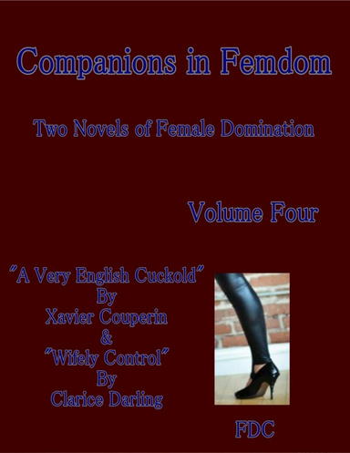 Companions in Femdom - Two Novels of Female Domination - Volume Four