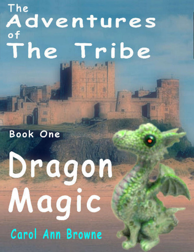 The Adventures of The Tribe - Book One - Dragon Magic