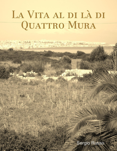 La Vita al di là di Quattro Mura
