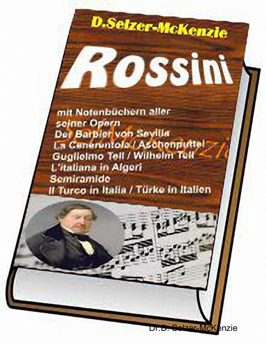 Rossini – mit 1800seitigem Notenbuch aller seiner Opern