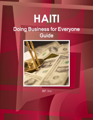 Haiti: Doing Business for Everyone Guide - Practical Information and Contacts