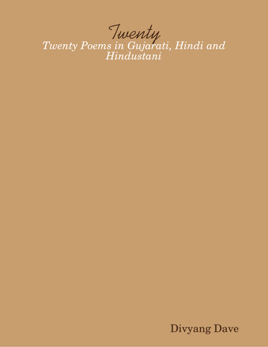 Twenty - Twenty Poems in Gujarati, Hindi and Hindustani