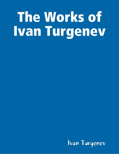 The Works of Ivan Turgenev