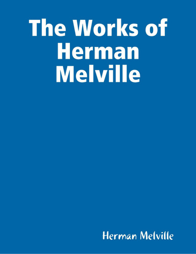 The Works of Herman Melville