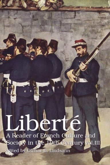 Liberté Vol. III: A Reader of French Culture & Society in the 19th Century