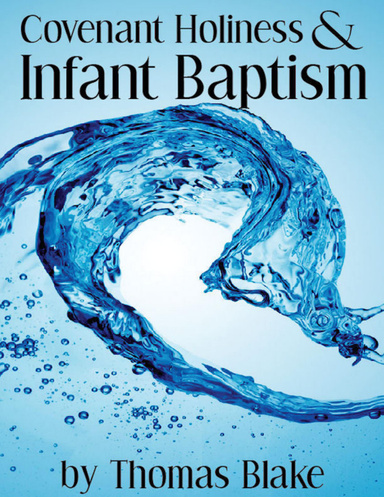 Covenant Holiness and Infant Baptism