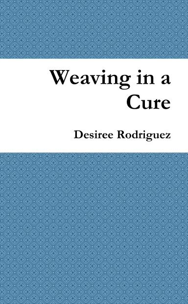 Weaving in a Cure