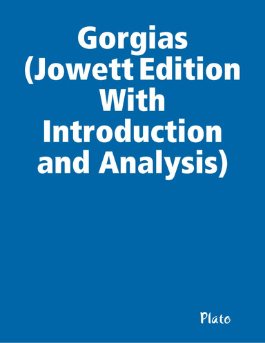 Gorgias (Jowett Edition With Introduction and Analysis)