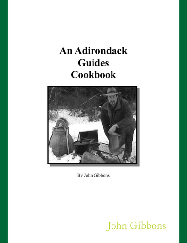 An Adirondack Guide's Cookbook