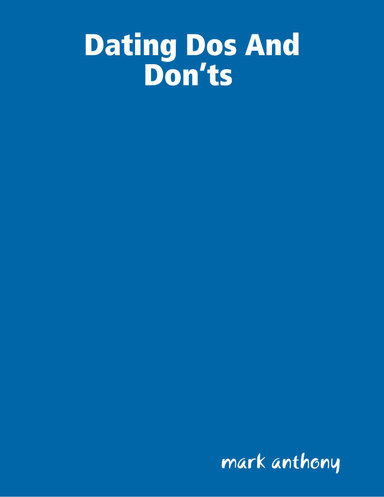Dating Dos and Don’ts