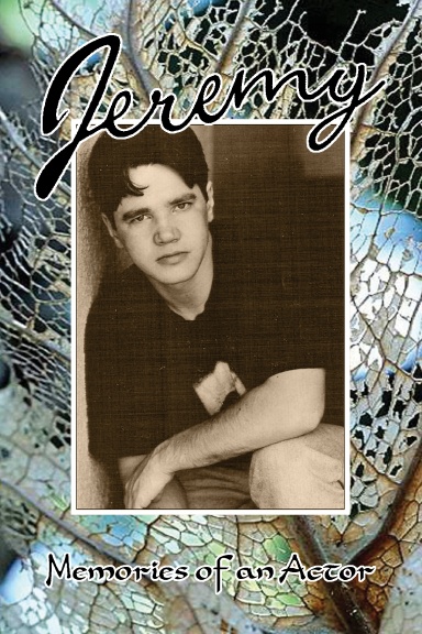 Jeremy • Memories of an Actor