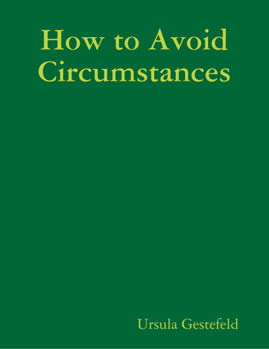 How to Avoid Circumstances