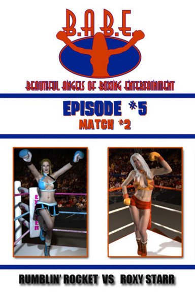 B.A.B.E. 5 - Amber Skye Vs. Roxy Starr