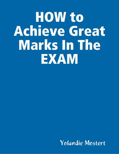 How to Achieve Great Marks in the Exam