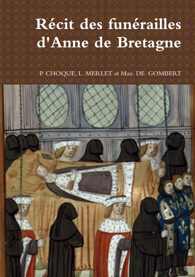 Récit des funérailles d'Anne de Bretagne