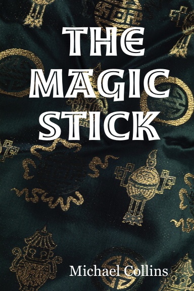 The Magic Stick