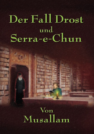 Der Fall Drost und "Serra e Chun"