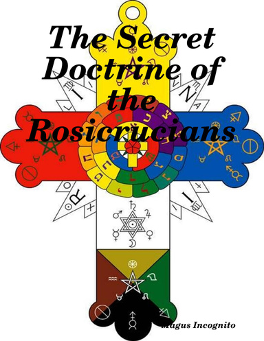 The Secret Doctrine Of The Rosicrucians