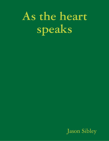 As the heart  speaks