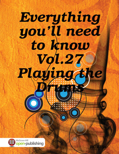 Everything You’ll Need to Know Vol.27 Playing the Drums