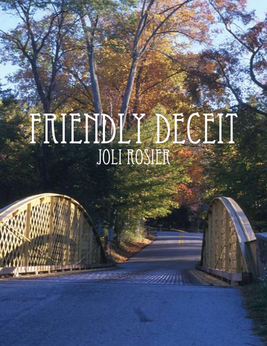 Friendly Deceit