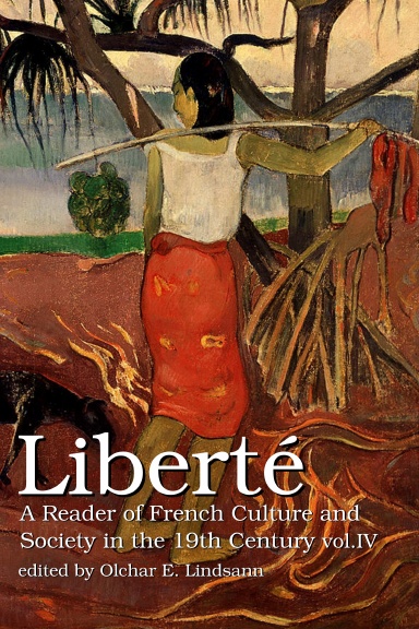Liberté Vol. IV: A Reader of French Culture & Society in the 19th Century