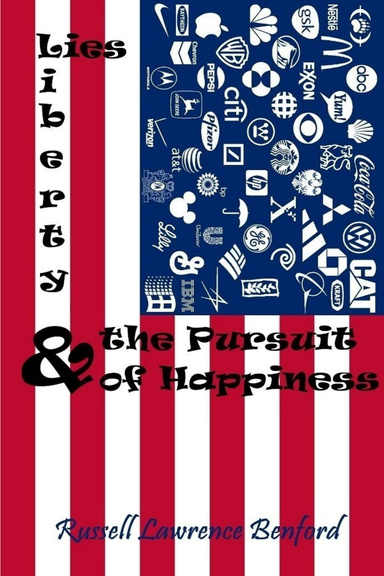 Lies, Liberty & the Pursuit of Happiness