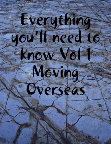 Everything You’ll Need to Know Vol.1 Moving Overseas