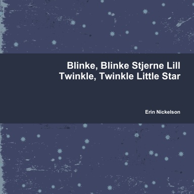 Blinke, Blinke Stjerne Lill; Twinkle, Twinkle Little Star
