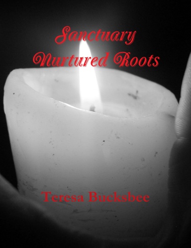 Sanctuary:  Nurtured Roots