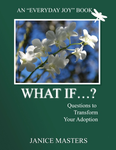What If...Questions To Transform Your Adoption