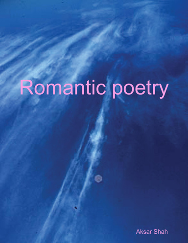 A small collection of romantic poems.