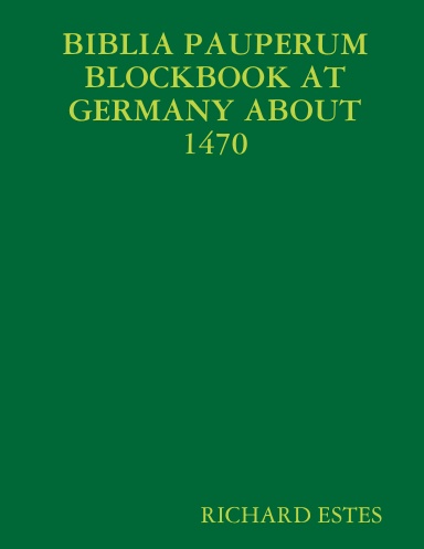 BIBLIA PAUPERUM BLOCKBOOK AT GERMANY ABOUT 1470