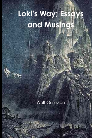 Loki's Way; Essays and Musings