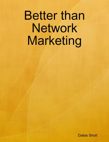 Better Than Network Marketing