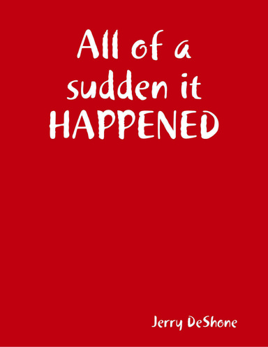 All of a sudden it HAPPENED