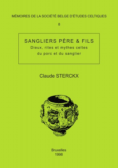Mémoire n°8 - Sangliers Père & Fils. Dieux, rites et mythes celtes du porc et du sanglier