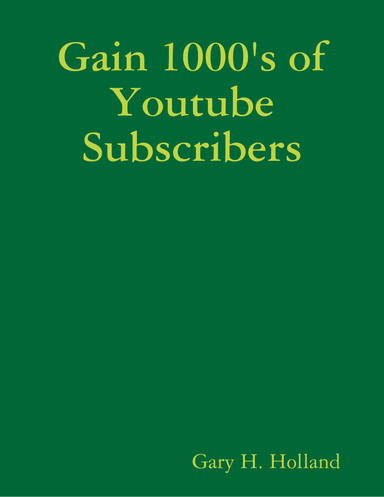 Gain 1000's of Youtube Subscribers