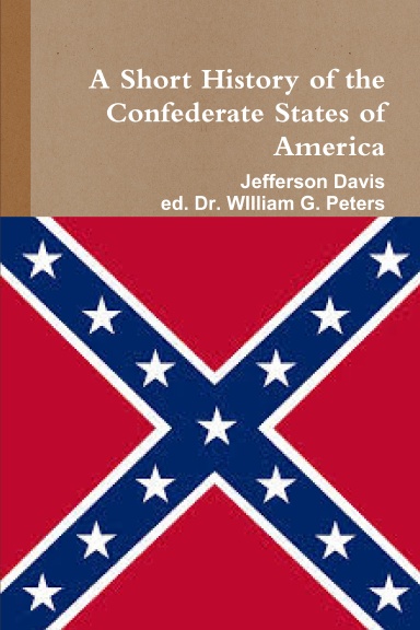 A Short HIstory of the Confederate States of America