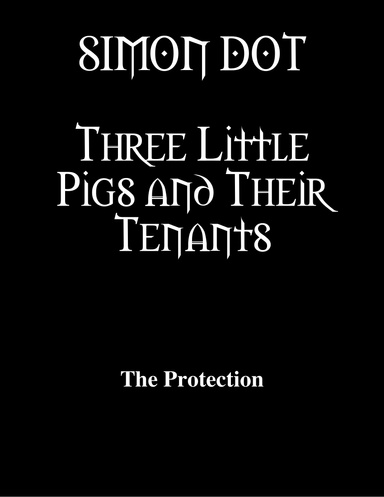 Three Little Pigs and Their Tenants