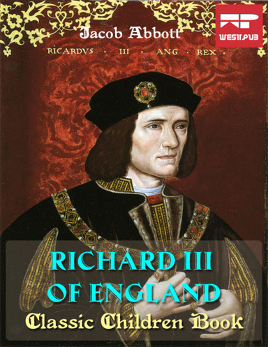 Richard III of England: Classic Children Book
