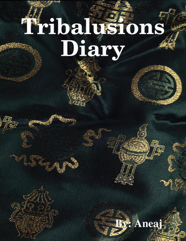 Tribalusions Diary