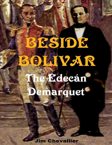 Beside Bolivar: The Edecán Demarquet