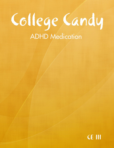 College Candy: ADHD Medication