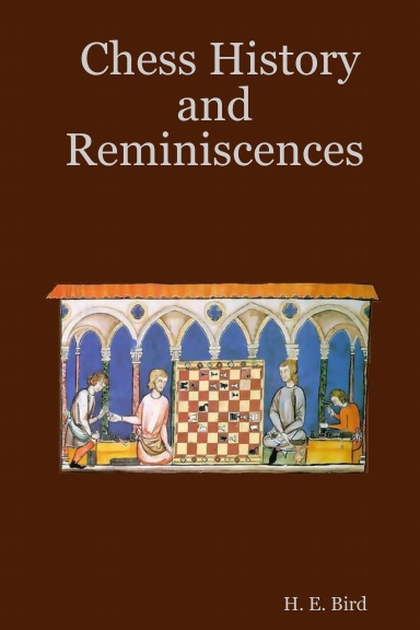 Chess History and Reminiscences
