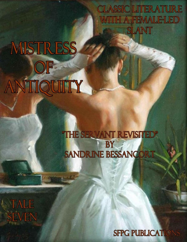 Mistress of Antiquity - Classic Literature With a Female-Led Slant - Tale Seven