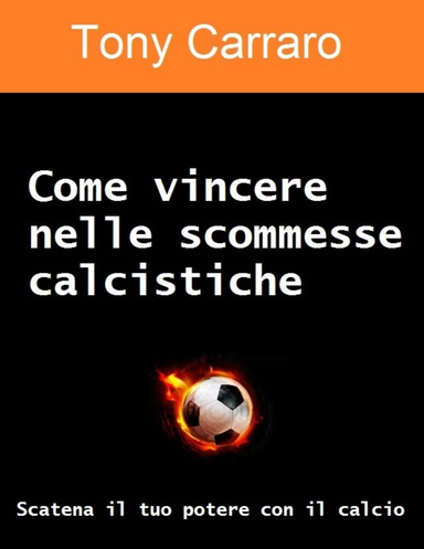 Come vincere nelle scommesse calcistiche