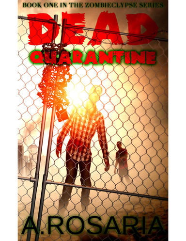 Dead Quarantine (Zombieclypse #1)