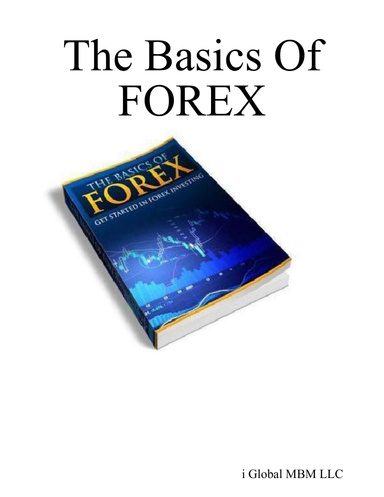 The Basics Of FOREX
